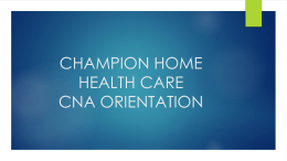 CHAMPION HOME HEALTH CARE CNA ORIENTATION