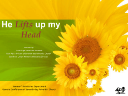 He Lifts up my Head - Adventist Women`s Ministries