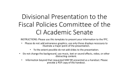 Divisional Presentation to the Fiscal Policies