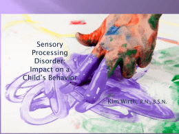 Sensory Processing Disorder: Impact on a Child`s Behavior
