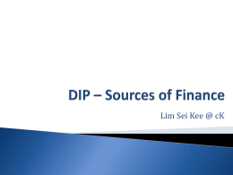 DIP * Sources of Finance
