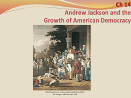 Andrew Jackson and the Growth of American Democracy
