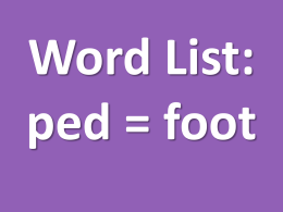 Word List: ped = foot