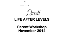 life after levels - Orsett C of E Primary