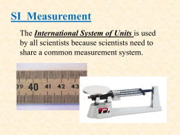 SI Measurement “The Metric System”