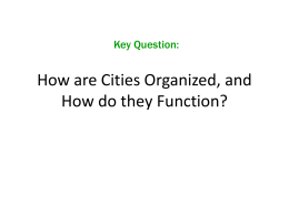 How are Cities Organized, and How do they Function?