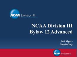 NCAA Division III Bylaw 12 Advanced Jeff Myers Sarah Otey
