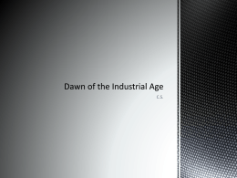 7-1 Dawn of the Industrial Age Presentation