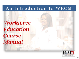 An Introduction to WECM - Texas Higher Education Coordinating