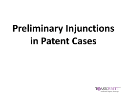Winning a Patent Preliminary Injunction and Enforcing