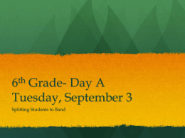 6th Grade- Day A Tuesday, September 3