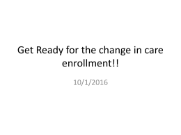 Get Ready for the change in care enrollment