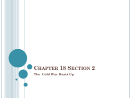 Chapter 18 Section 2 The Cold War Heats Up