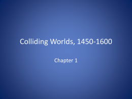 Chapter 1 Notes Colliding Worlds