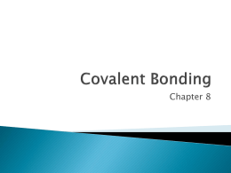 Ch. 8 - Covalent Bonding