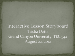 1) Use PowerPoint, Word, or similar software to create a storyboard