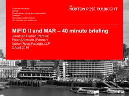 Financial services 40 minute briefing entitled `MiIFD II and MAR`
