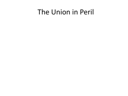 Chapter 4: The Union in Peril