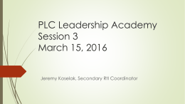 Session 3 March 15 PLC Leadership Academy UPDATED