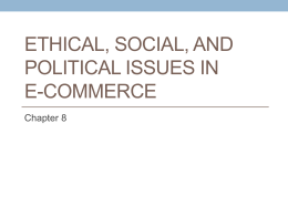 Chapter 8 - Ethical, Social, and Political Issues in E
