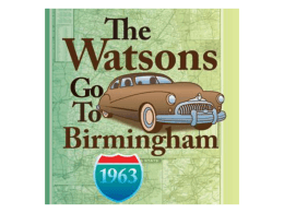 The Watsons Go to Birmingham – 1963