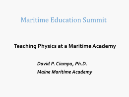 Teaching Physics at a Maritime Academy David P. Ciampa, Ph.D