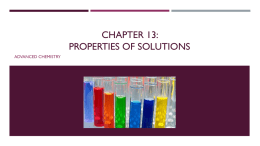Chapter 13: Properties of Solutions - adv chemistry