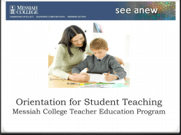 Orientation for Student Teaching Messiah College Teacher