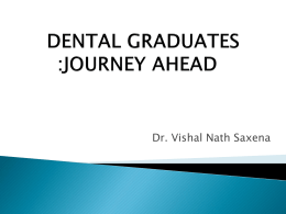 Dental Graduates: Journey Ahead