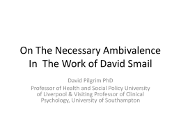 On The Necessary Ambivalence In The Work of David Smail