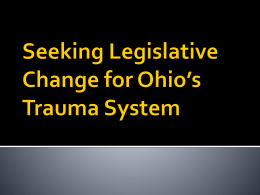 Seeking Legislative Change for Ohio`s Trauma System