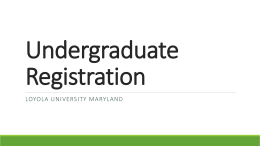 Undergraduate Registration - Loyola University Maryland