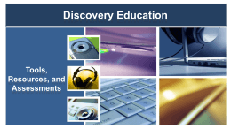 Discovery Education Tools, Resources, and Assessments