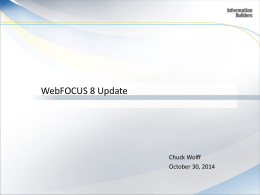 WebFOCUS 8 Update - Information Builders