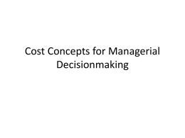 Cost Concepts for Managerial Decisionmaking