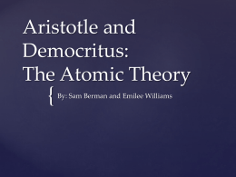 Aristotle and Democritus: The Atomic Theory