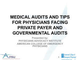 TIPS FOR PHYSICIANS FACING RAC AND PRIVATE PAYER AUDITS