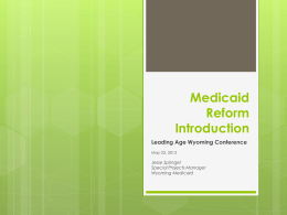 Medicaid Reform and Rate Introduction