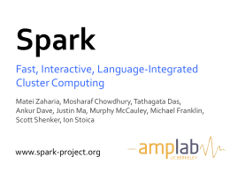Fast, Interactive, Language-‐Integrated Cluster