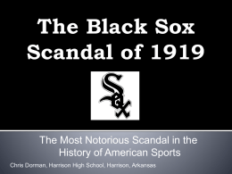 Black Sox Scandal.