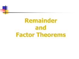 Notes: Remainder and Factor Theorems (ppt)