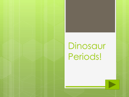 Dinosaur Periods!