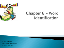 Chapter 6- Word Identification *Automatic word