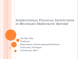 International Financial Institutions in Myanmar*s Democratic Reform
