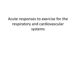 Acute responses to exercise for the respiratory and (2)