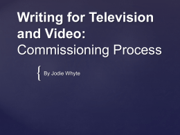 Writing for Television and Video: Commissioning Process