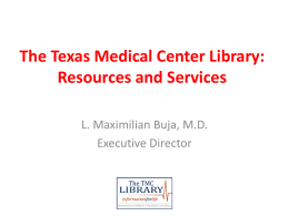 The Texas Medical Center Library: Resources and Services