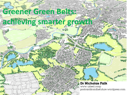 Greening our Green Belts Dr Nicholas Falk, URBED