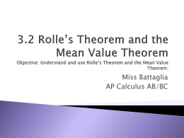 3.2 Rolle*s Theorem and the Mean Value Theorem Objective