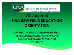 FALL 2013 UAA BSW FIELD EDUCATION ORIENTATION